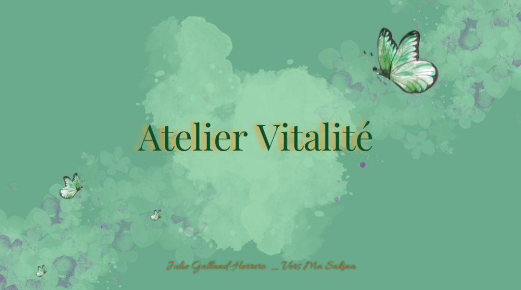 L'image de l'atelier Vitalité qui est écris en gros avec un papillon qui vole au dessus du titre.